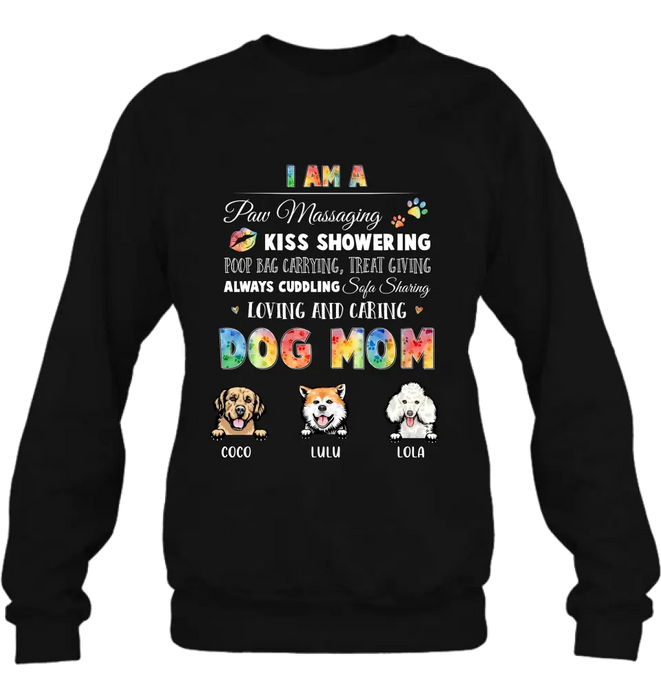 Custom Personalized Dog Mom Shirt/Hoodie - Gift Idea for Dog Lover - Upto 3 Dogs - I Am A Paw Massaging Kiss Showering