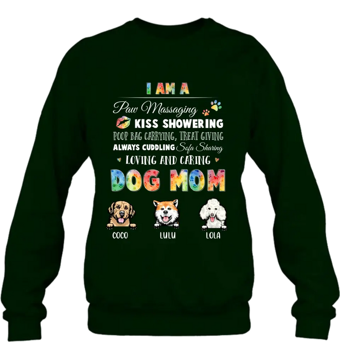 Custom Personalized Dog Mom Shirt/Hoodie - Gift Idea for Dog Lover - Upto 3 Dogs - I Am A Paw Massaging Kiss Showering