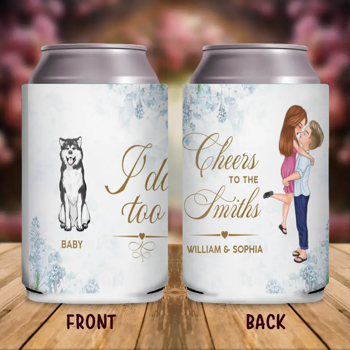 Custom Personalized Dog Cat Wedding Can Cooler - Gift Idea For Couple/Wedding Anniversary/ Dog Cat Lovers - I Do, Too